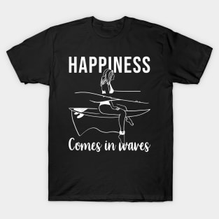 Surfer Happiness comes in waves T-Shirt
